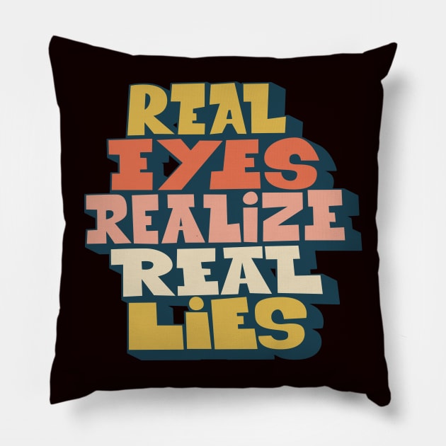 Real Eyes realize real lies - Living in a Matrix Pillow by Boogosh