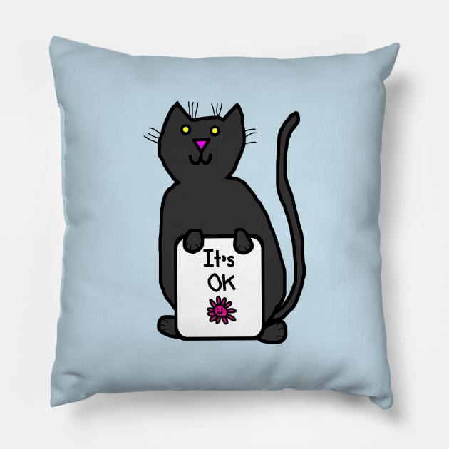 Cat says Its OK Kindness Quote Pillow by ellenhenryart