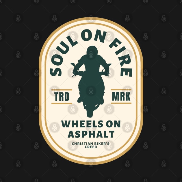 Soul on Fire - Wheels on Asphalt - Christian Biker by ThreadsVerse