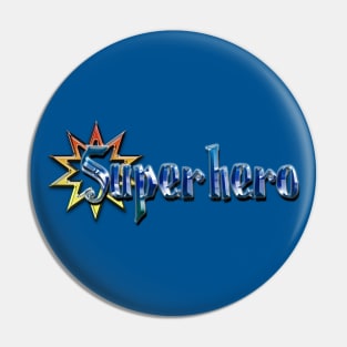 Superhero Pin