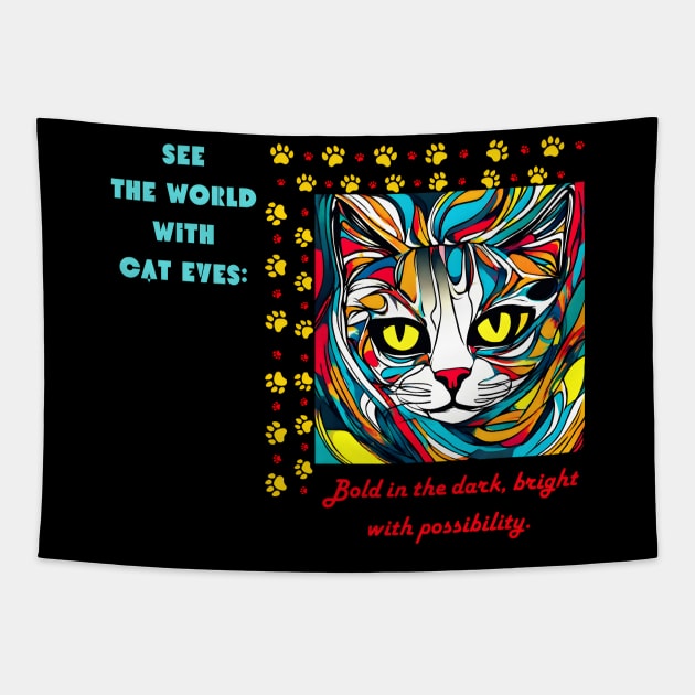 Cat Eyes Quote: (Motivation and Inspiration) Tapestry by Inspire Me 