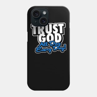 Trust God-Blue Phone Case