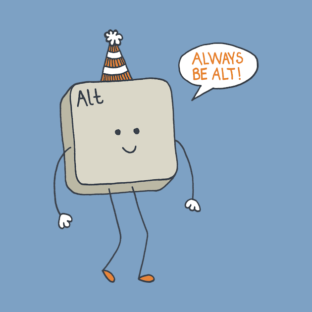 Always Be Alt by Matt Andrews