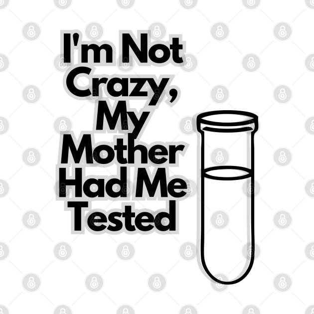 I'm not crazy, my mother had me tested by baseCompass