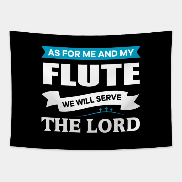 As for me and my Flute we will serve the Lord Christian Tapestry by thelamboy