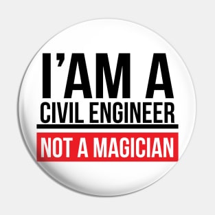 Civil Engineering Not Magician Pin