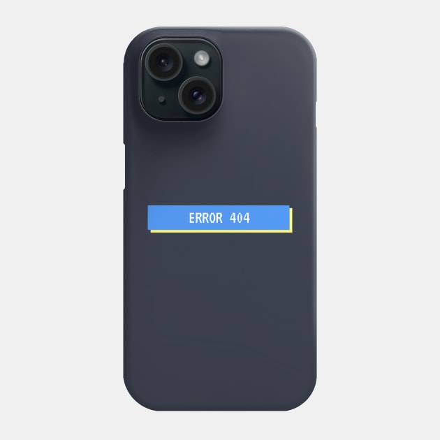 Error 404 Phone Case by boldstuffshop