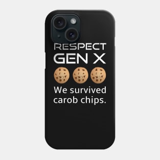 Generation X Respect Us We Survived Carob Chips Phone Case