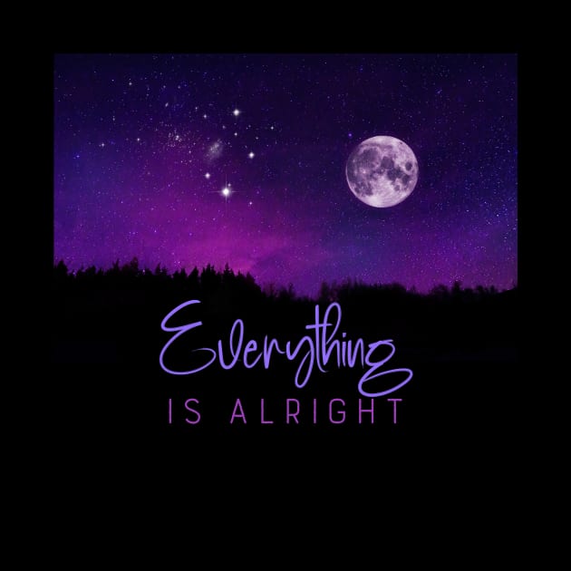 Everything Is Alright positive affirmation by LittleBean