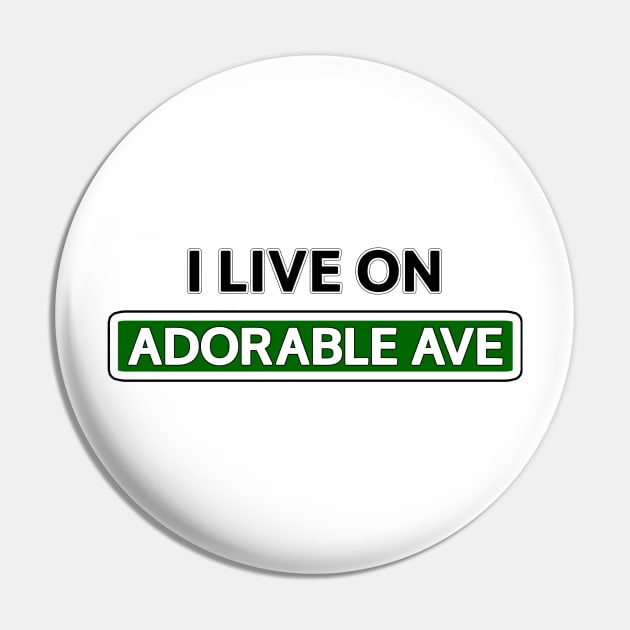 I live on Adorable Ave Pin by Mookle