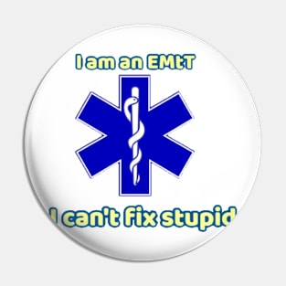 I am an EMT cant fix stupid Pin