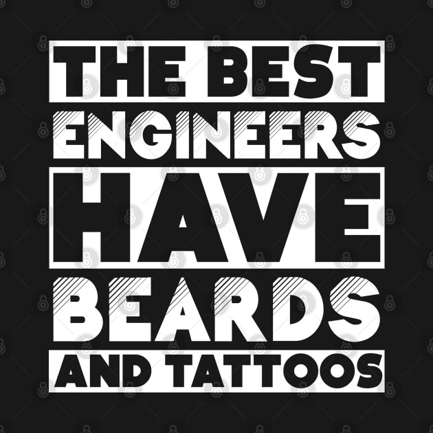 Best engineers have beards and tattoos . Perfect present for mother dad friend him or her by SerenityByAlex