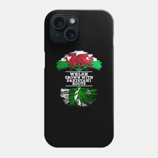 Welsh Grown With Pakistani Roots - Gift for Pakistani With Roots From Pakistan Phone Case