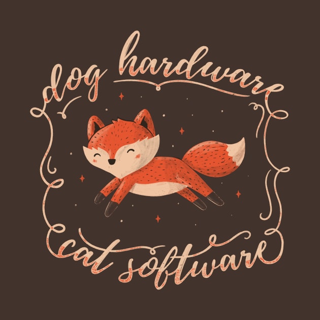 Dog Hardware Cat Software by Tobe_Fonseca