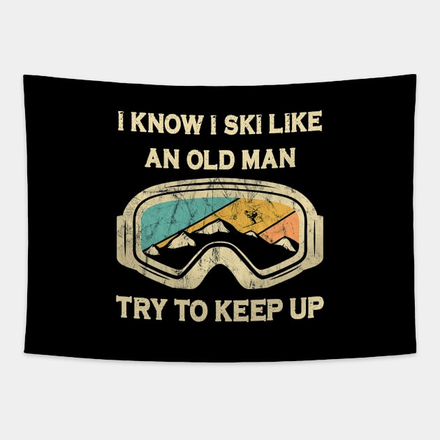 I Know I Ski Like an Old Man Try to Keep Up Tapestry by Attia17