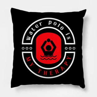 Water Polo is my therapy funny motivational design Pillow