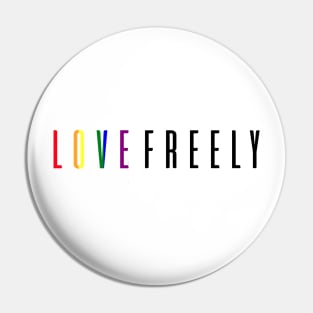 Love Freely Text Pin