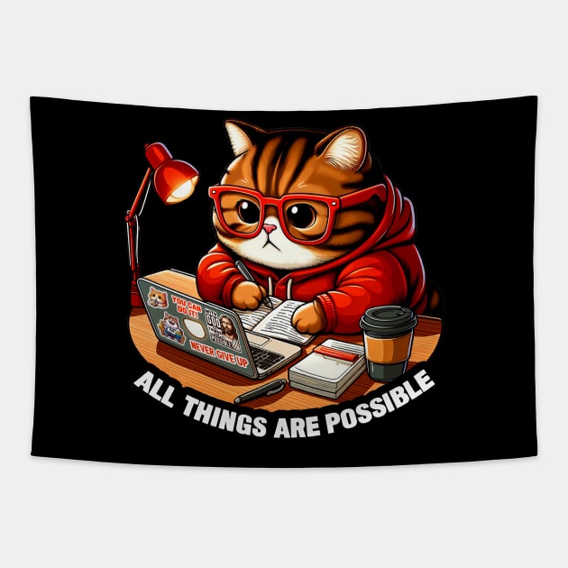 All Things Are Possible Chubby Tabby Cat Laptop Homework Hardworking Study Hard Tapestry by Plushism