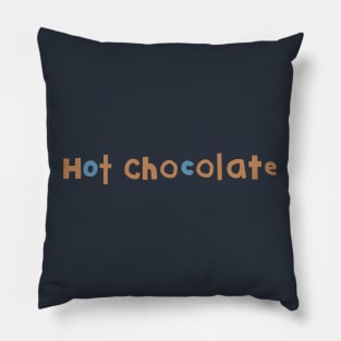 Hot Chocolate Typography Pillow