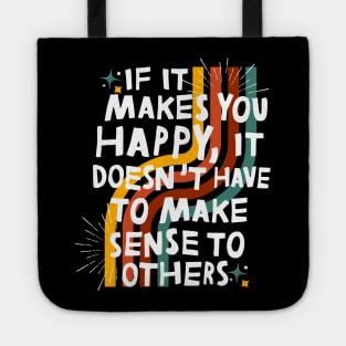 Do What Makes You Happy Tote