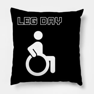 Leg day  gym motivation Pillow