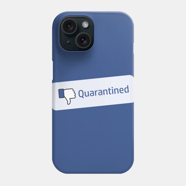 Dislike Quarantine Phone Case by Mercado Graphic Design