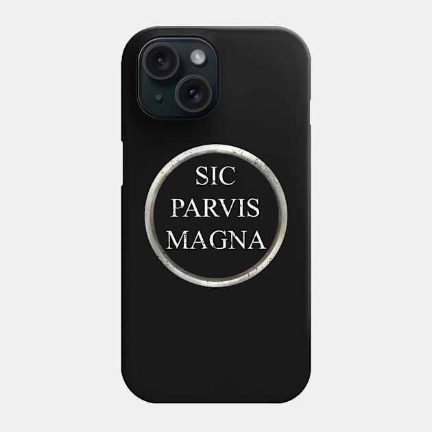 Sic Parvis Magna Phone Case by RetroVania