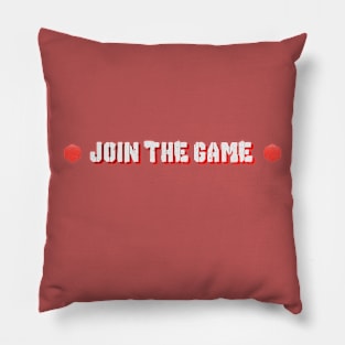 Join the Game Pillow