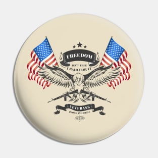 Veteran - Freedom is Never Free Pin