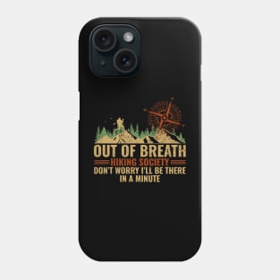 Out of Breath Hiking Society Funny Phone Case