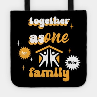 Together as one family. Family quotes. Tote