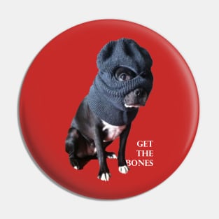 Get The Bones- Dog in Ski Mask Pin