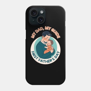father's day, First Father's Day as My Dad,  Father's gifts, Dad's Day gifts, father's day gifts Phone Case