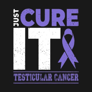 Testicular Cancer Awareness Just Cure It - I'm Strong Enough To Live It T-Shirt