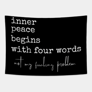 Inner Peace Begins With Four Words Tapestry