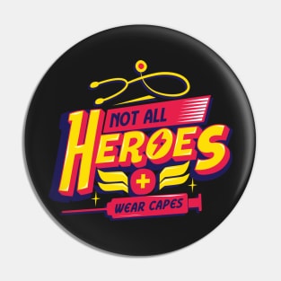 Not all Heroes wear capes Pin