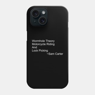 Wormhole Theory Motorcycle Riding And Lock Picking Sam Carter Quote Phone Case