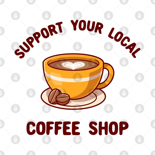 Support your local coffee shop by Oricca