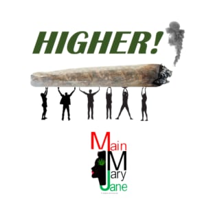 Higher! T-Shirt