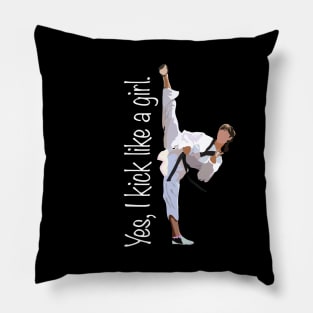 Yes, I Kick Like a Girl Pillow