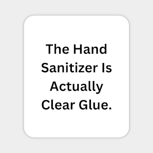 Clear Glue Or Hand Sanitizer? Magnet