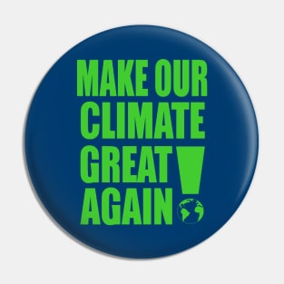 Make Our Climate Great Again! Pin