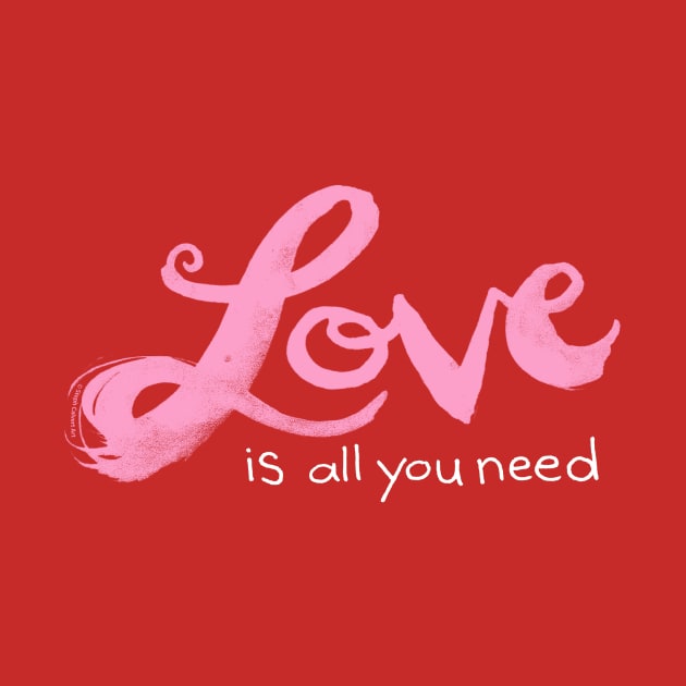 Love is all you need hand painted - Valentines Day gifts by Steph Calvert Art