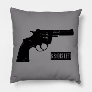 Revolver - Six Shots Left! Pillow