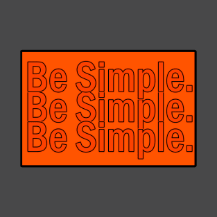 Be simple T-Shirt