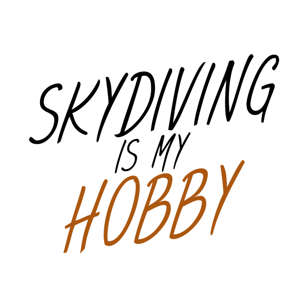 Skydiving is my hobby by maxcode