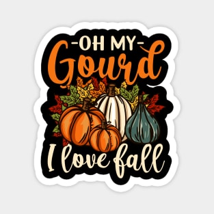 Oh My Gourd - Happy Fall Y'all - Funny Pumpkin Gift Magnet