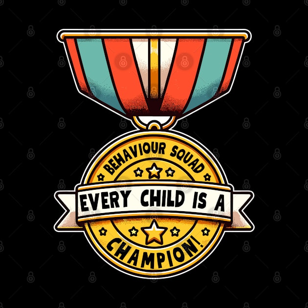 Behaviour Squad: Every Child is a Champion! by soondoock