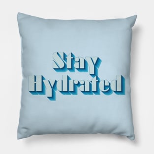 Stay Hydrated Pillow