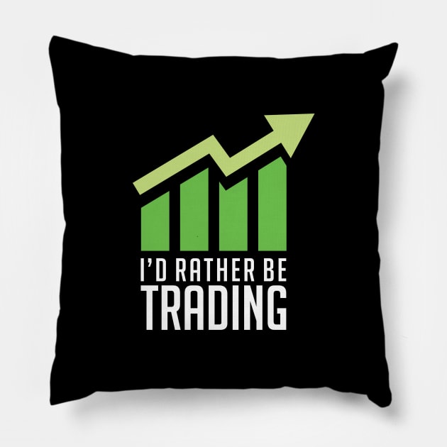 I'd Rather Be Trading Pillow by Venus Complete